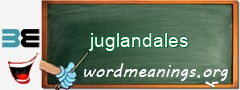 WordMeaning blackboard for juglandales